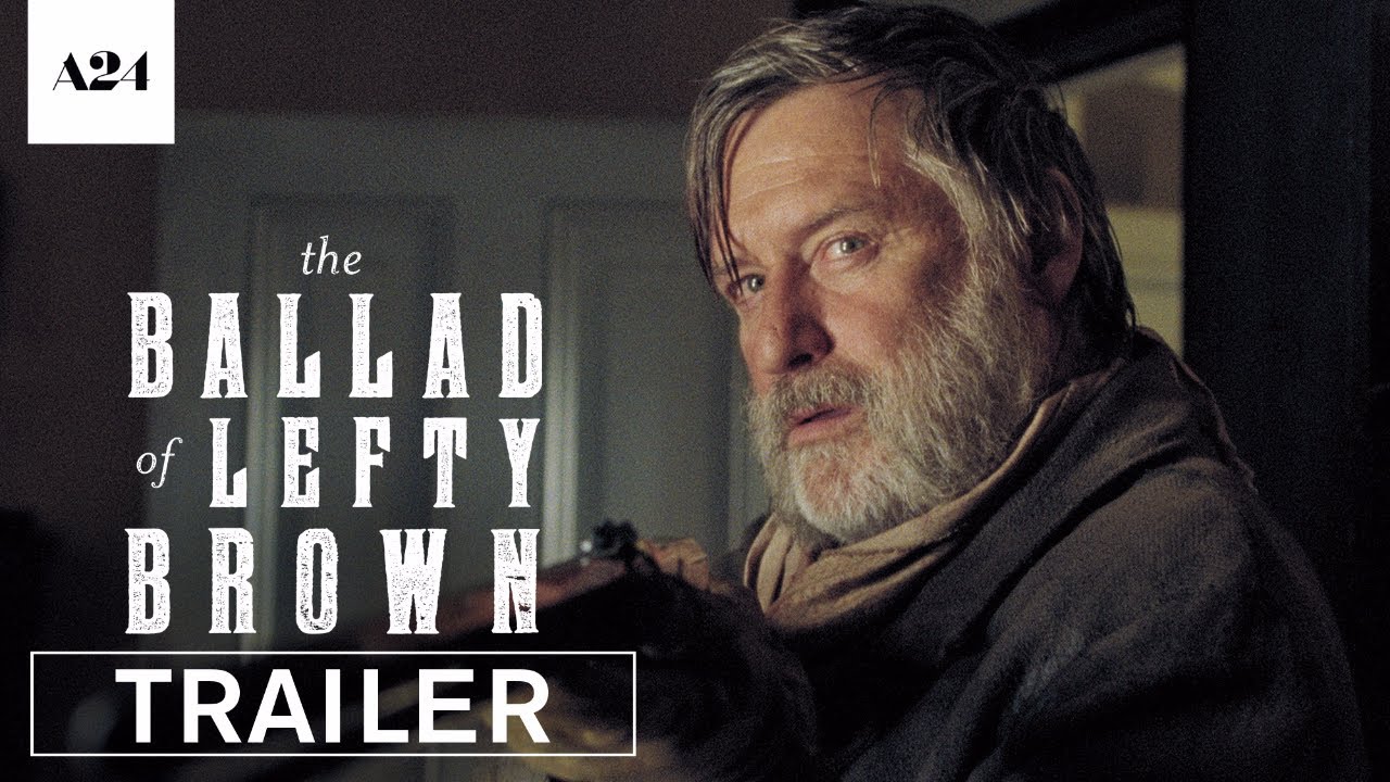 Featuring The Ballad of Lefty Brown (2017) theatrical trailer