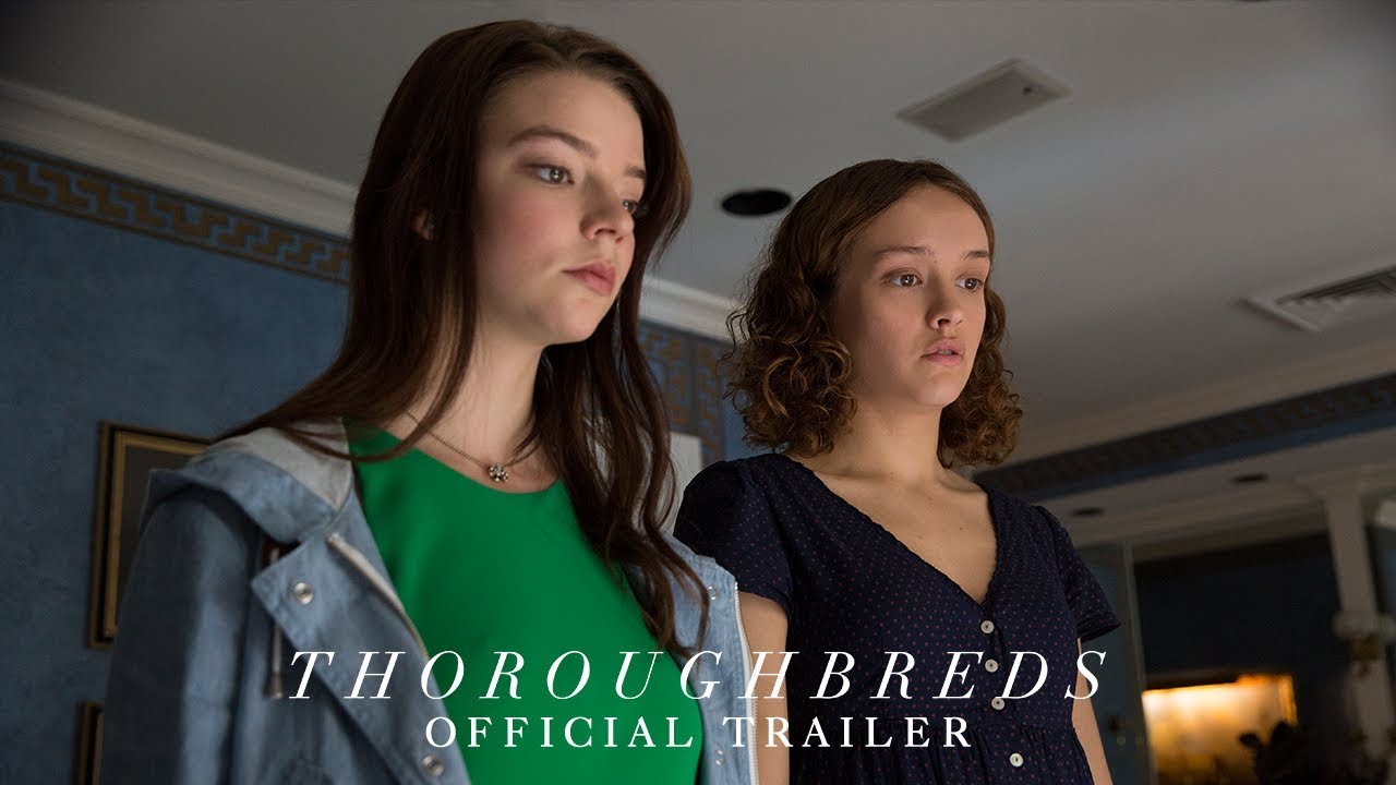 Featuring Thoroughbreds (2018) theatrical trailer