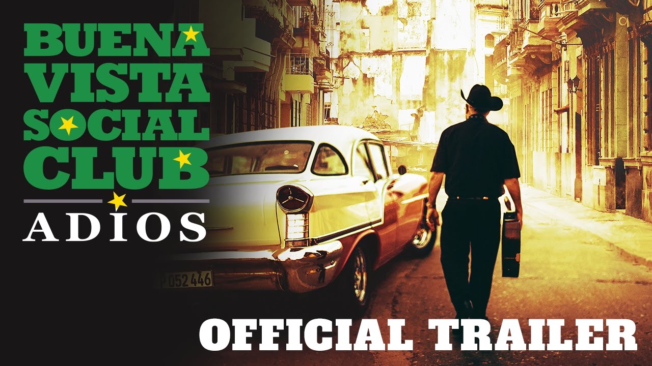 Featuring Buena Vista Social Club: Adios (2017) theatrical trailer