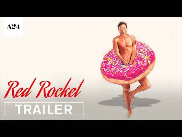 Featuring Red Rocket (2021) official trailer