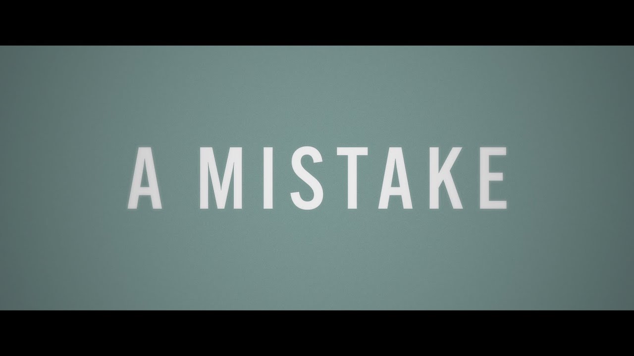 A Mistake Official Trailer Clip Image