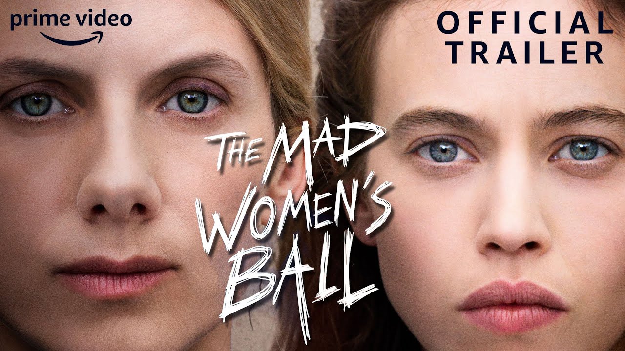 The Mad Women’s Ball Official Trailer Clip Image