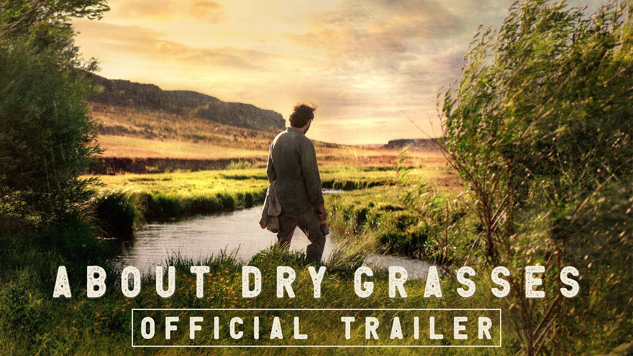 Featuring About Dry Grasses (2024) official trailer