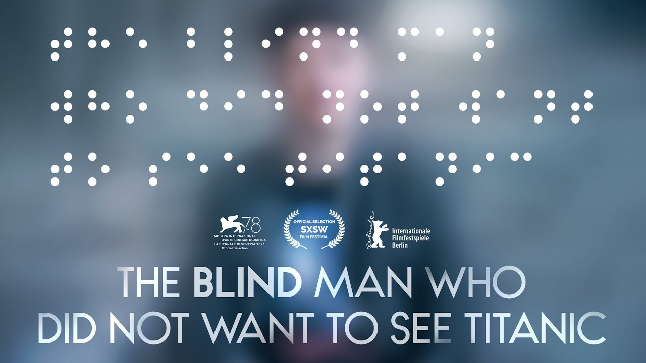 The Blind Man Who Did Not Want to See Titanic Official Trailer Clip Image