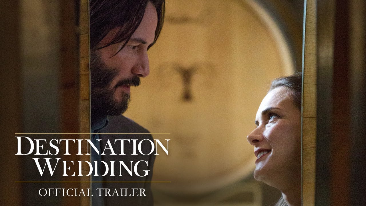 Featuring Destination Wedding (2018) theatrical trailer