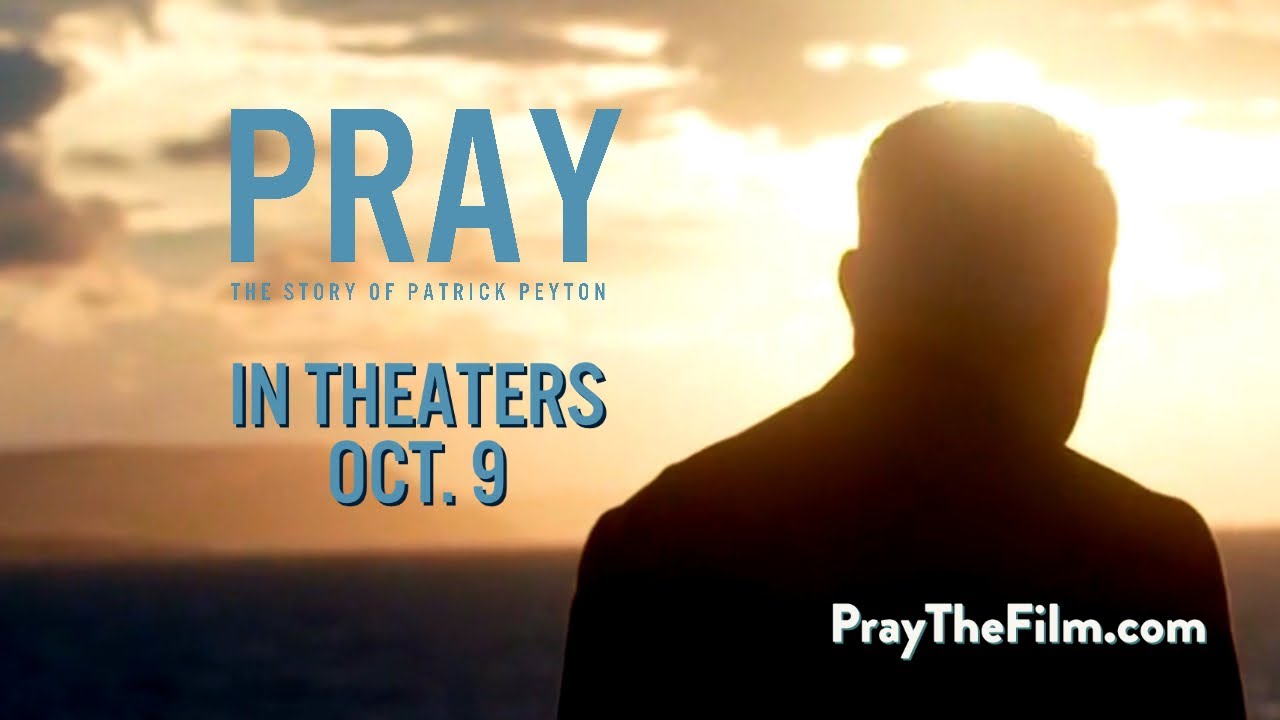 Featuring Pray: The Story of Patrick Peyton (2020) official trailer