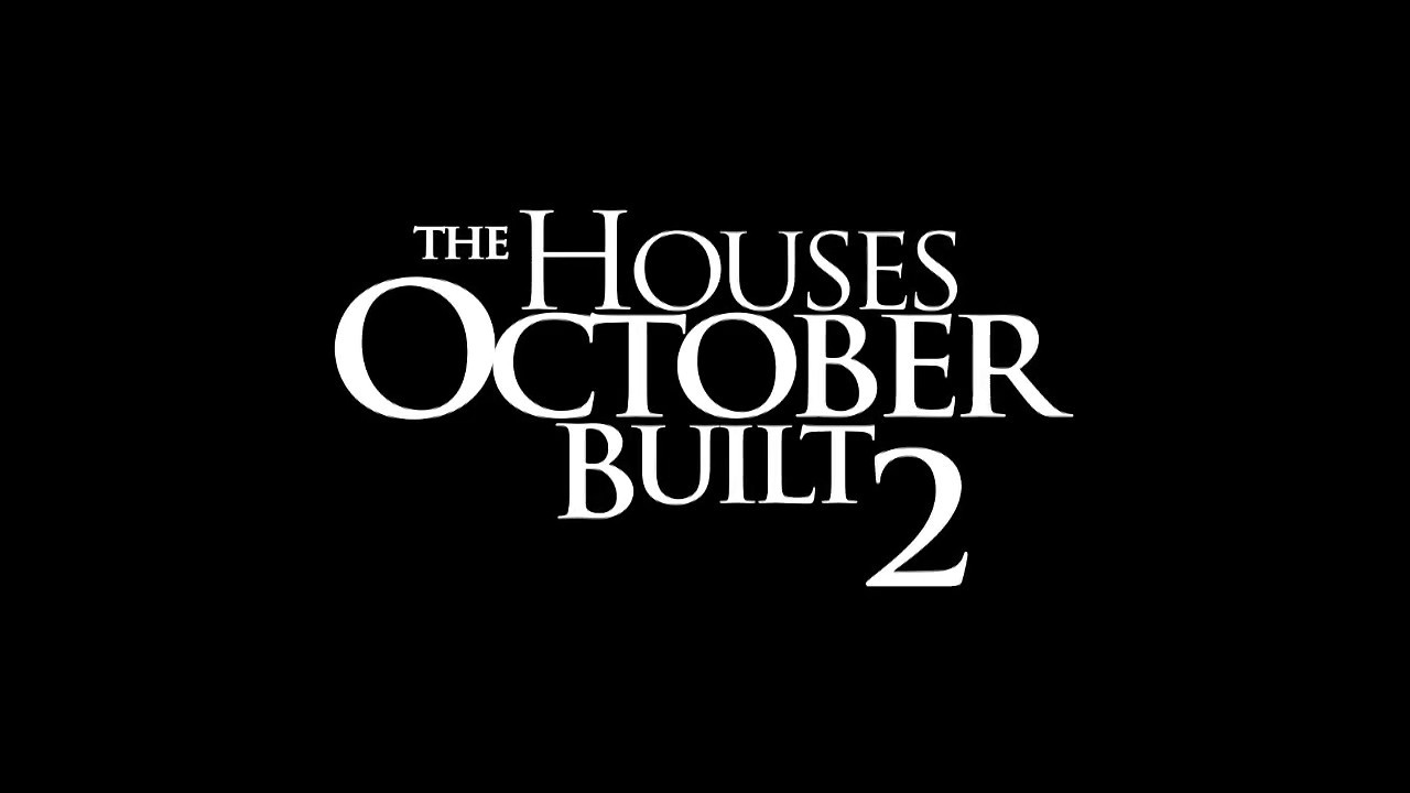 Featuring The Houses October Built 2 (2017) theatrical trailer