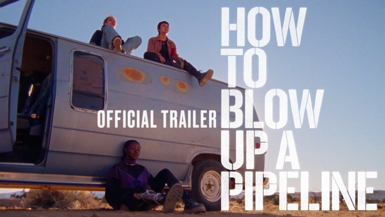 How to Blow Up a Pipeline Official Trailer Clip Image