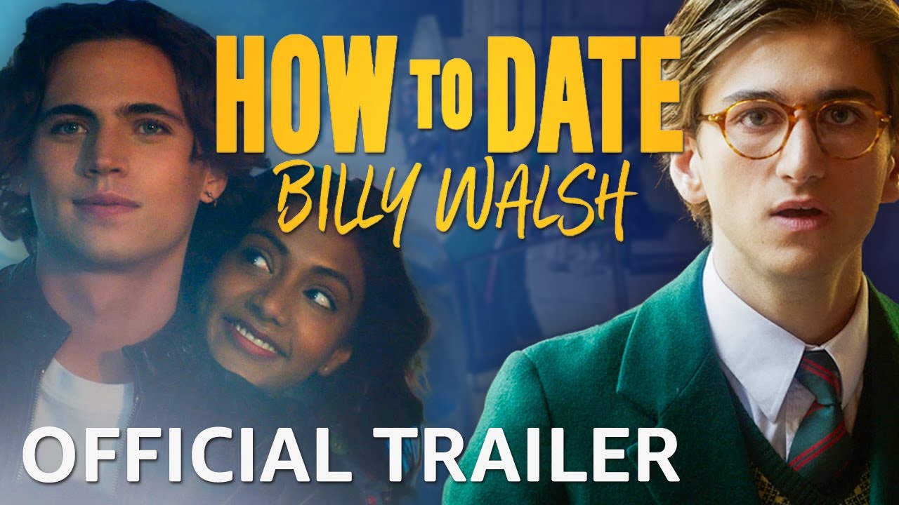 Featuring How to Date Billy Walsh (2024) official trailer