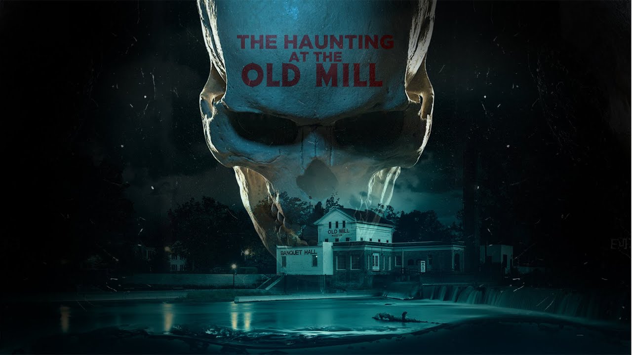 Featuring The Haunting at the Old Mill (2023) official trailer