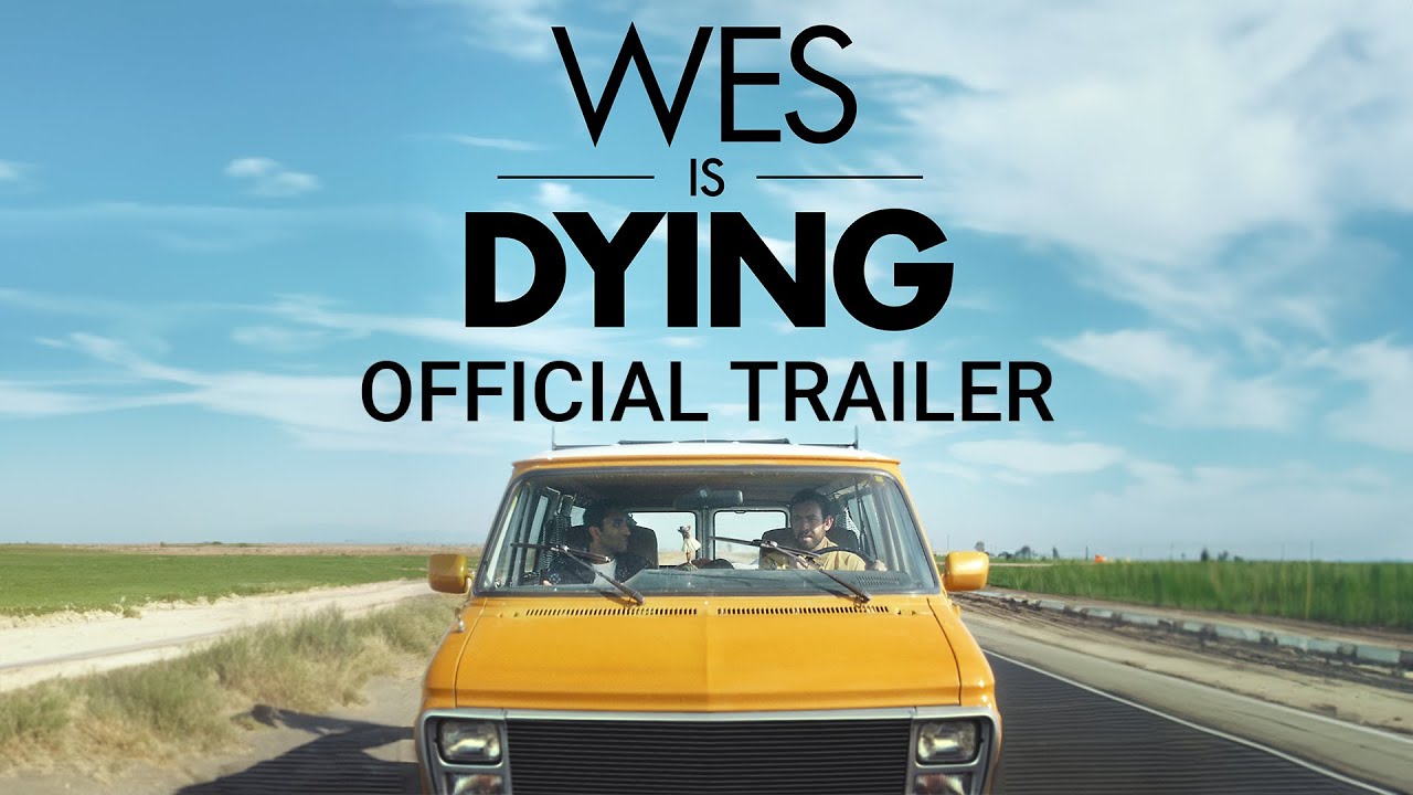 Wes Is Dying Official Trailer Clip Image