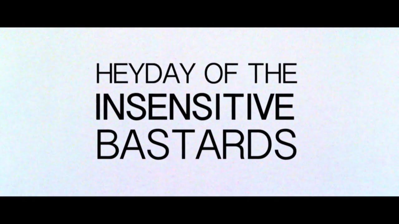 The Heyday of the Insensitive Bastards Theatrical Trailer Clip Image