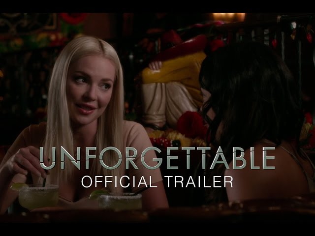 Featuring Unforgettable (2017) theatrical trailer