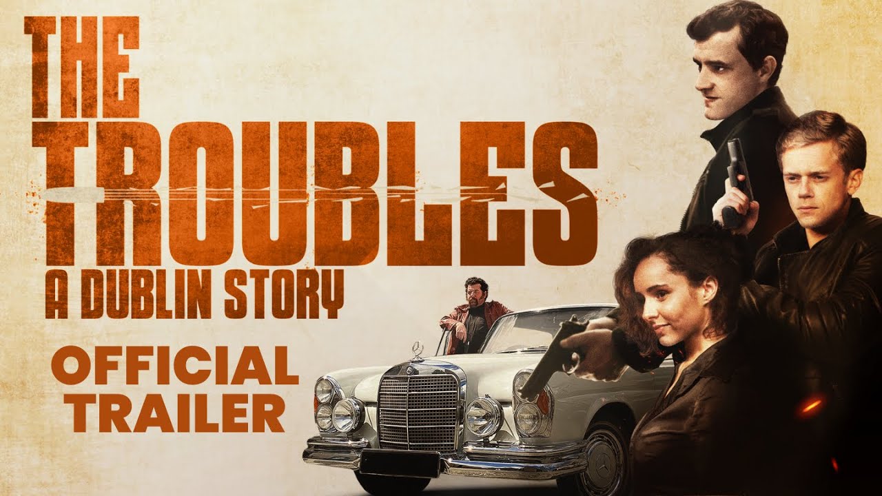 The Troubles: A Dublin Story Official Trailer Clip Image