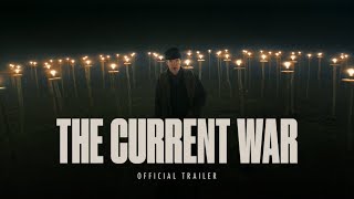 Thumbnail for The Current War - Director's Cut