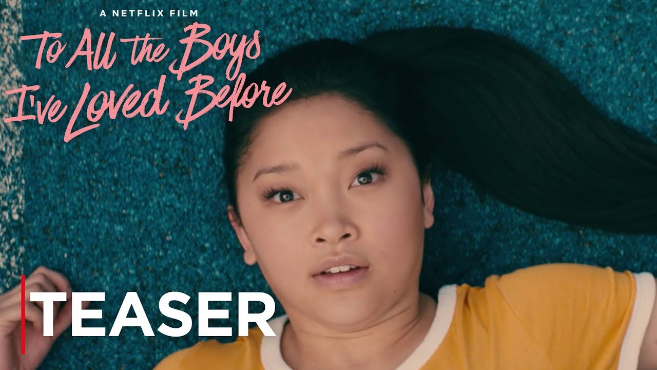 Featuring To All The Boys I've Loved Before (2018) teaser trailer