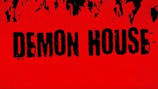 Thumbnail for Demon House