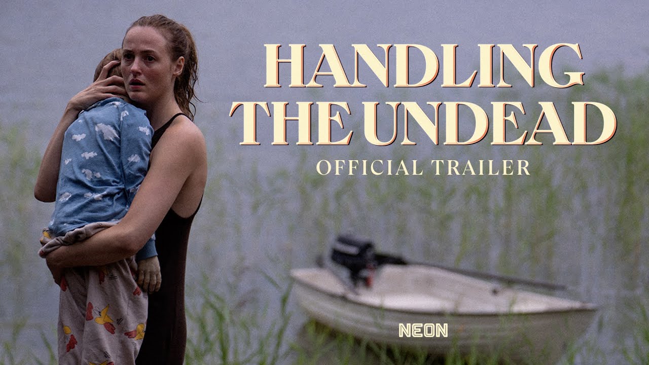 Handling the Undead Official Trailer Clip Image