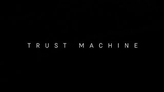 Thumbnail for Trust Machine: The Story of Blockchain