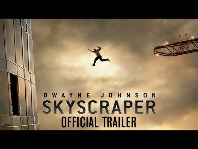 Featuring Skyscraper (2018) theatrical trailer