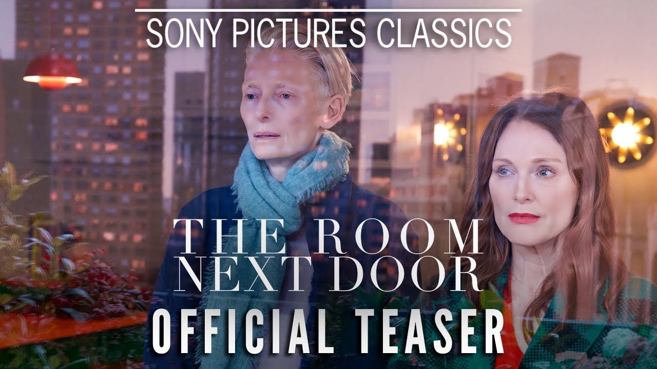 Featuring The Room Next Door (2024) official trailer